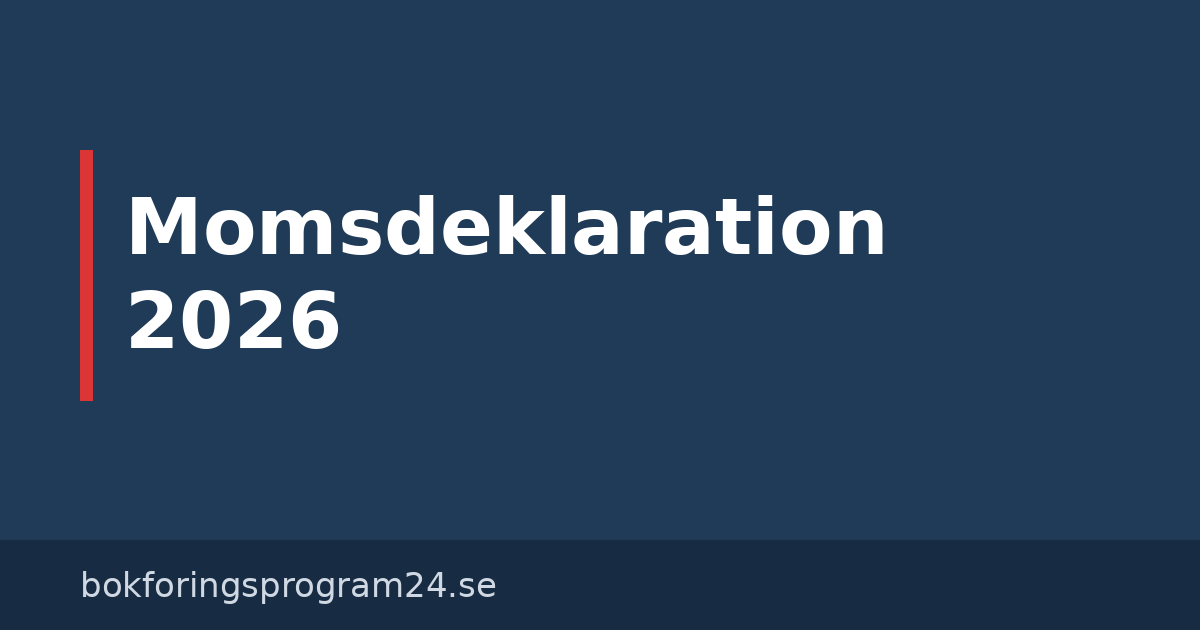 Momsdeklaration 2026 – datum och rutor